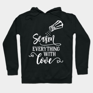 Season Everything With Love 2 Hoodie